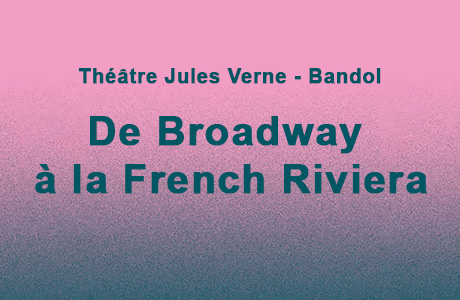 De Broadway � la French Riviera